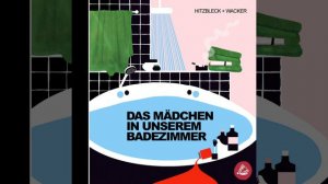 Kapitel 44.5 & Kapitel 45.1 - Das Mädchen in unserem Badezimmer