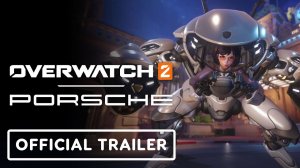 Игровой трейлер Overwatch 2 x Porsche - Official Gameplay Trailer