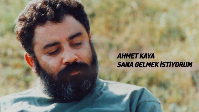 Ahmet Kaya - sana gelmek istiyorum смотреть онлайн