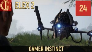ПРОХОЖДЕНИЕ ELEX 2   ЧАСТЬ 24 - КРОНИ
