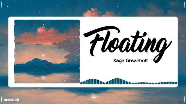 Floating - Music Box || Sage Greenholt смотреть онлайн