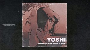 VINTAGE ANIME SAMPLE PACK - "YOSHI" (Anime OST Sampes | Guitar, Flute, Bell, Piano Melodies)