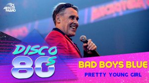 ️ Bad Boys Blue - Pretty Young Girl (LIVE @ Дискотека 80-х 2019)