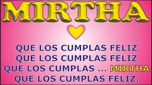 FELIZ CUMPLEAÑOS MIRTHA - DEDICADO