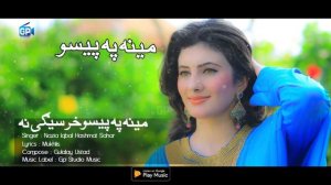 Pashto Songs 2018 | Naiza iqbal | Mena Pa Paiso Kharsegi | afghan songs | pashto song