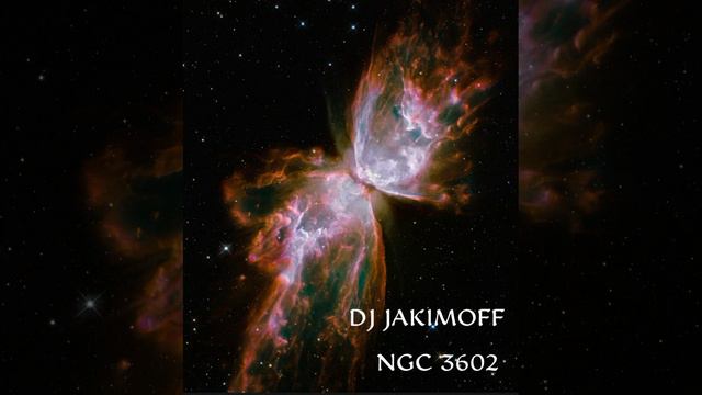 DJ JAKIMOFF - NGC 3602
