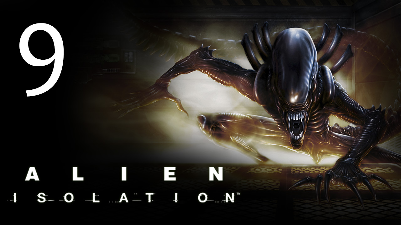 Alien: Isolation - Прохождение игры на русском [#9] | PC (2014 г.)