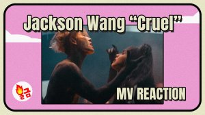 Jackson Wang (GOT7) "Cruel" M/V Reaction