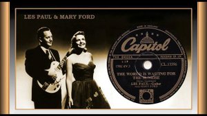 Les Paul & Mary Ford - The World Is Waiting For The Sunrise 1951 (STEREO)