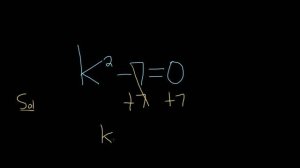 Solve the Quadratic Equation k^2 - 7 = 0 using the Square Root Property