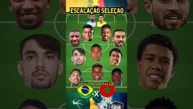 ESCALACAO SELECAO AMISTOSO BRASIL E MARROCOS #brasil #marrocos #amistoso