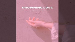 Drowning Love - Chasing Kou (Old Piano)