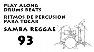 Ritmo Para Tocar Samba Reggae 93 bpm :: Play along drums Samba Reggae 93 bpm