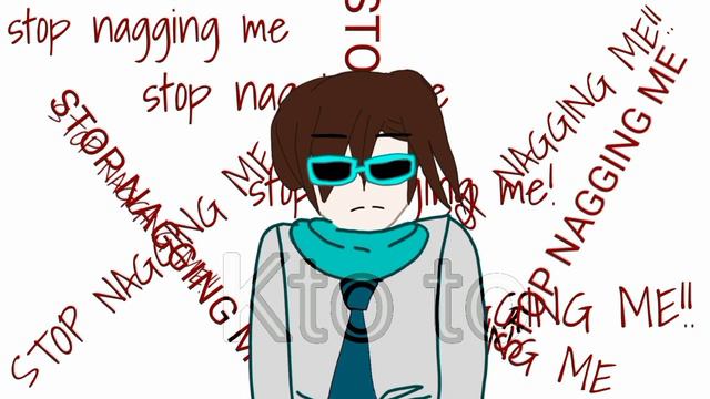 stop nagging me!! (Лололошка, Фран, Ашра, Джолах, Эбардо) || гв ||