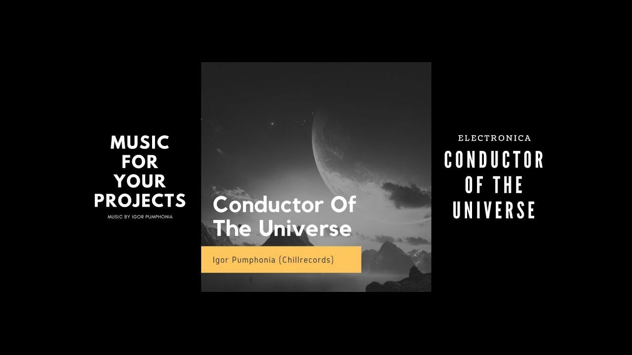 Conductor Of The Universe (Background, Cinematic, Corporate, Electronic, Pop, Inspiration)