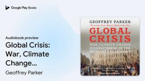 Global Crisis: War, Climate Change, &… by Geoffrey Parker · Audiobook preview