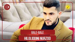Хилолиддини Нурзод - Бале-бале / Hiloliddini Nurzod - Bale-Bale (Audio 2022)