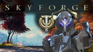 Skyforge (Небесная кузница) серия 33.