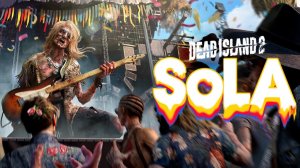 Игра Dead Island 2: Sola - Трейлер 2024