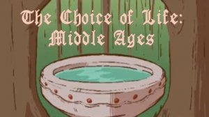 ВЗГЛЯД В БУДУЩЕЕ • The Choice of Life - Middle Ages #1