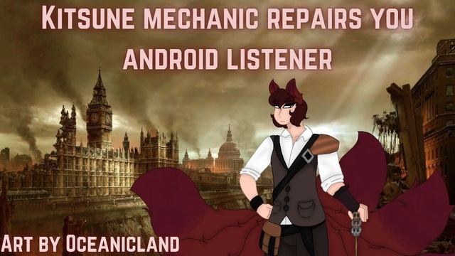 Kitsune mechanic repairs you (android listener) смотреть онлайн