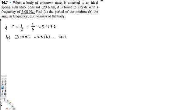 Find a the period of the motion; b the angular frequency; c the mass of the body смотреть онлайн