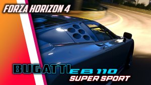 Forza Horizon 4. Bugatti EB110 Super Sport '92. Free driving. 2K