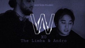 The Limba & Andro - XO (Wonka Remix) 2020