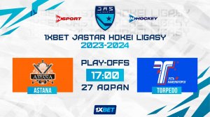 ASTANA - TORPEDO 27.02.24 ? 1xBet - JASTAR HOKEI LIGASY 2024