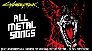 Cyberpunk 2077 - All METAL Music (with tracklist)
