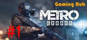 Metro: Exodus | Часть #1 - Пролог. В поисках старого мира