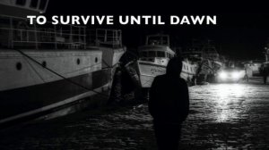 TO SURVIVE UNTIL DAWN Shadow beats Tristan