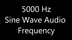 5000 Hz 5 kHz Sine Wave Sound Frequency Tone