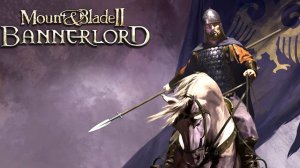 Mount and Blade 2 Bannerlord #12 Империя наносит ответный удар