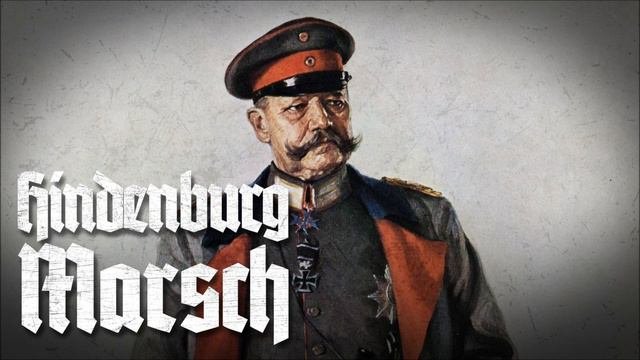 »Hindenburg-Marsch« • Deutscher Militärmarsch