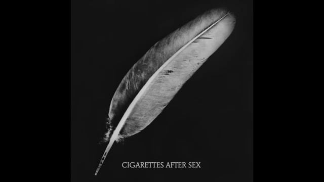 Affection - Cigarettes After Sex