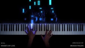 SYML - Where's My Love (Piano Cover)
