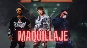 MAQUILLAJE - ANUEL AA X PESO PLUMA X MYKE TOWERS