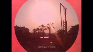 Keep Shelly in Athens  - Running out of you
