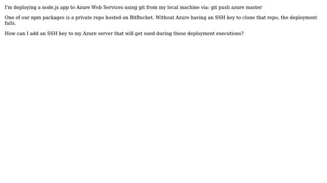 DevOps & SysAdmins: How can I get Azure to use an SSH key when doing a node.js deploy via git? смотреть онлайн