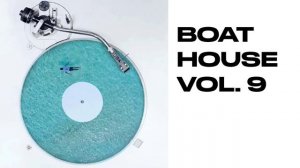 Boat House v.9 / Chill house mix