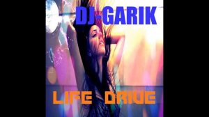 ⭐️DJ-GARIK-LIFE DRIVE (  Eurodance mix 2023 )⭐️