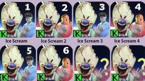 Ice Scream 6,Ice Scream 5,Ice Scream 4,Ice Scream 3,Ice Scream 2,Ice Scream