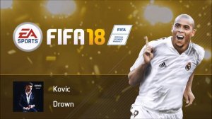 Kovic - Drown (FIFA 18 Soundtrack)