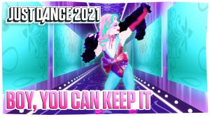 Just Dance 2021: Boy, You Can Keep It by Alex Newell