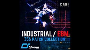 SONG DEMO-1- Industrial/ EBM for Spire VST- 356 patches- CAGE AUDIO