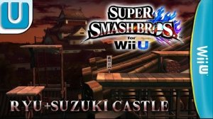 Longplay of Super Smash Bros. for Wii U - Ryu + Suzaku Castle Stage (DLC)