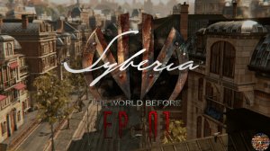 Прохождение Syberia: The World Before ep-01