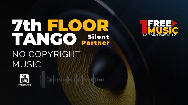 7th Floor Tango – Silent Partner | No Copyright Music | Free Background Music | Cinematic Free Musi смотреть онлайн