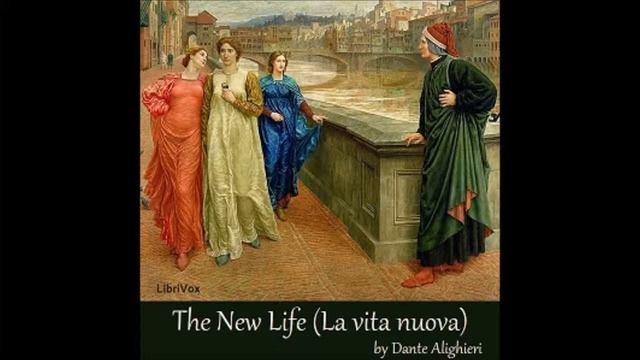 The New Life by Dante Alighieri - Section 11/11 (read by Mary J) смотреть онлайн
